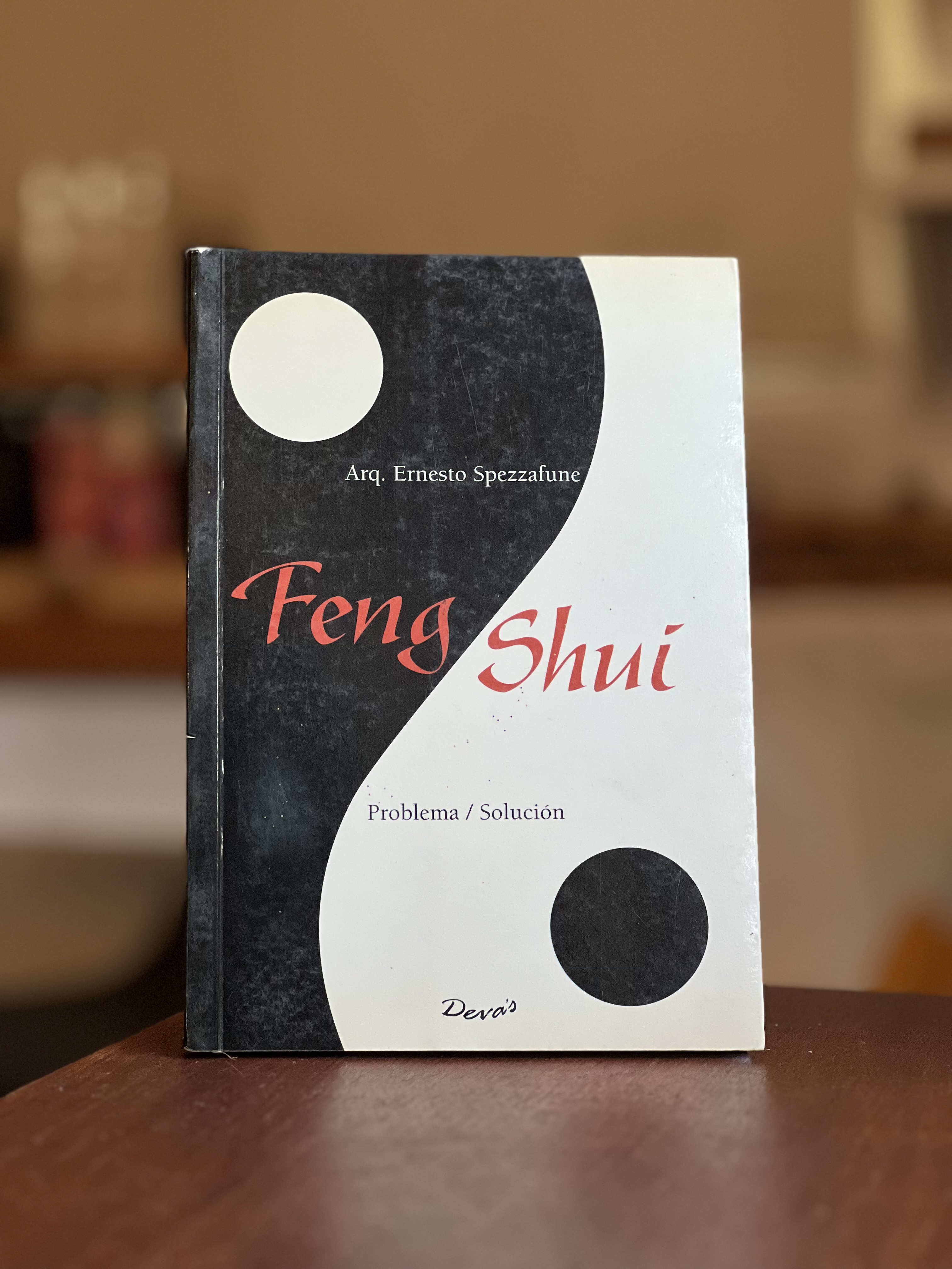 Feng Shui. Problema / Solucion. - Arq. Ernesto Spezzalune - LIBRO